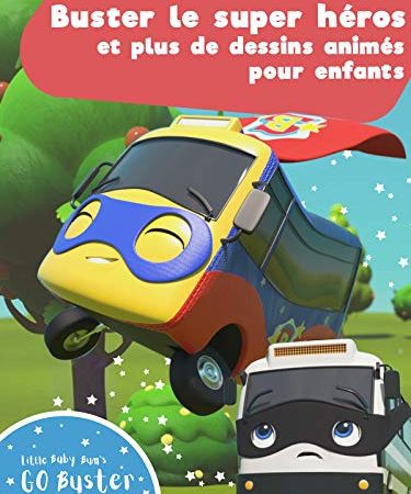 Go Buster - Buster le super héros et plus de dessins animés pour enfants