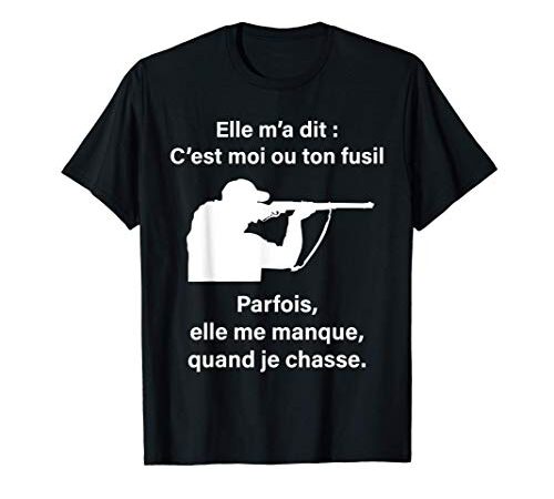 Humour Chasse Cadeau homme femme enfant Chasseur Tee T-Shirt