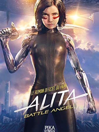 Alita: Battle Angel : Le roman officiel du film