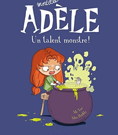 BD Mortelle Adèle, Tome 06: Un talent monstre !