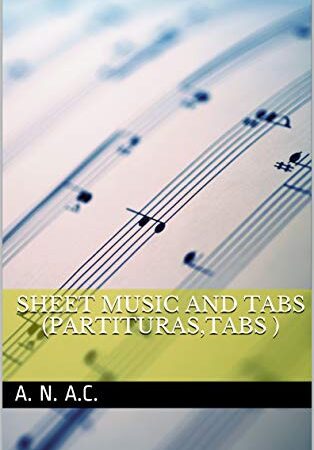 Guitar Sheet Music and Tabs + Free MIDI audio guide : (Partituras y tablaturas de guitarra + audioguía MIDI gratuita) (Spanish Edition)