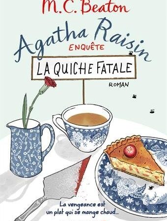 Agatha Raisin enquête 1 - La quiche fatale